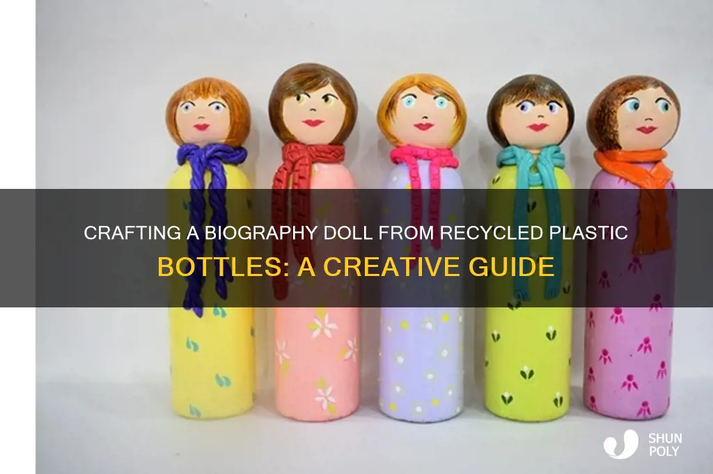 how to make a doll with plastic bottle of biography