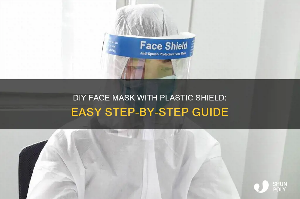 how to make a face mask with plastic shield