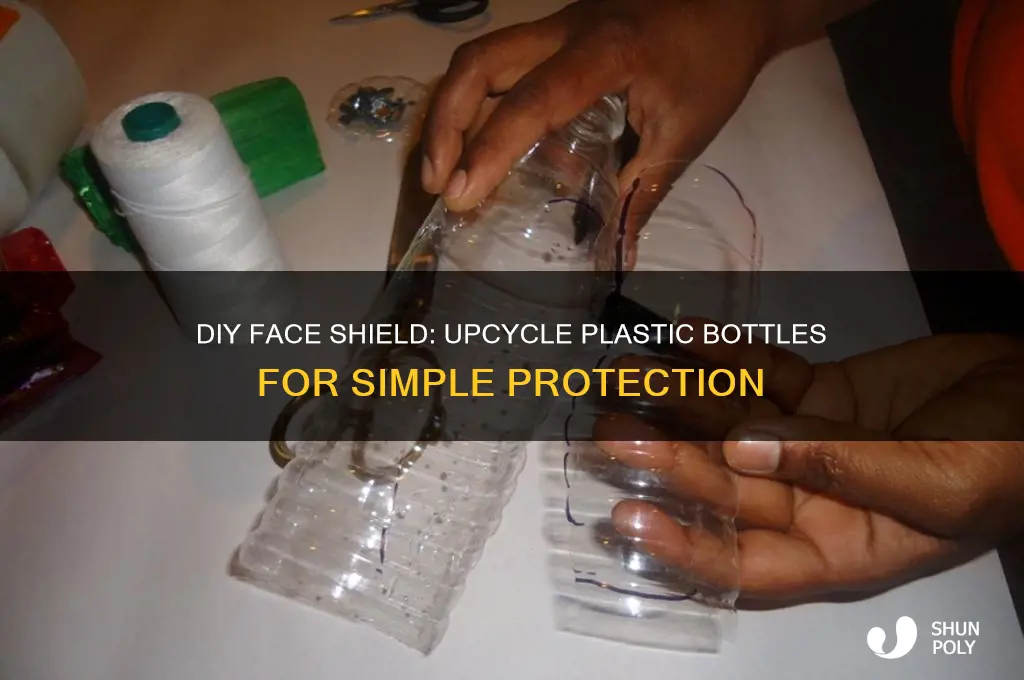how to make a face shield from a plastic bottle