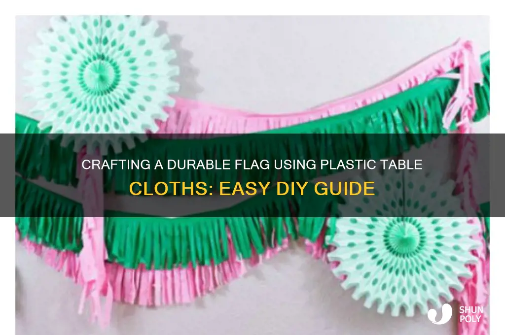 how to make a flag with plastic table cloths