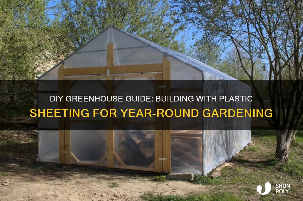 how to make a greenhouse with plastic sheeting