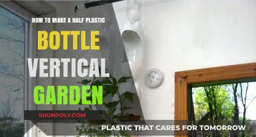 Create a Vertical Garden Using Half Plastic Bottles: Easy DIY Guide