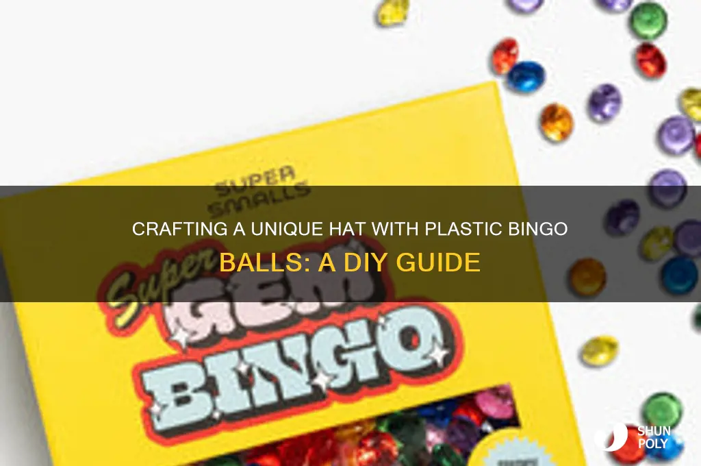 how to make a hat with plastic bingo balls