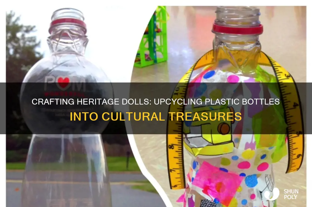 how to make a heritage doll with plastic bottle