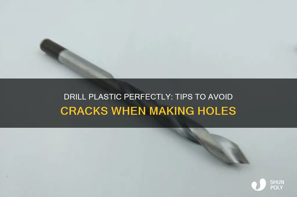 how to make a hole in plastic without cracking it