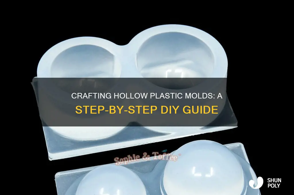 how to make a hollow plastic mold