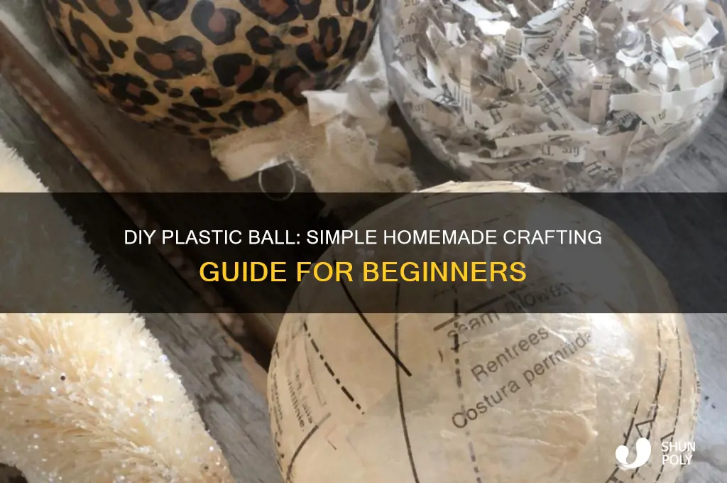 how to make a homemade plastic ball