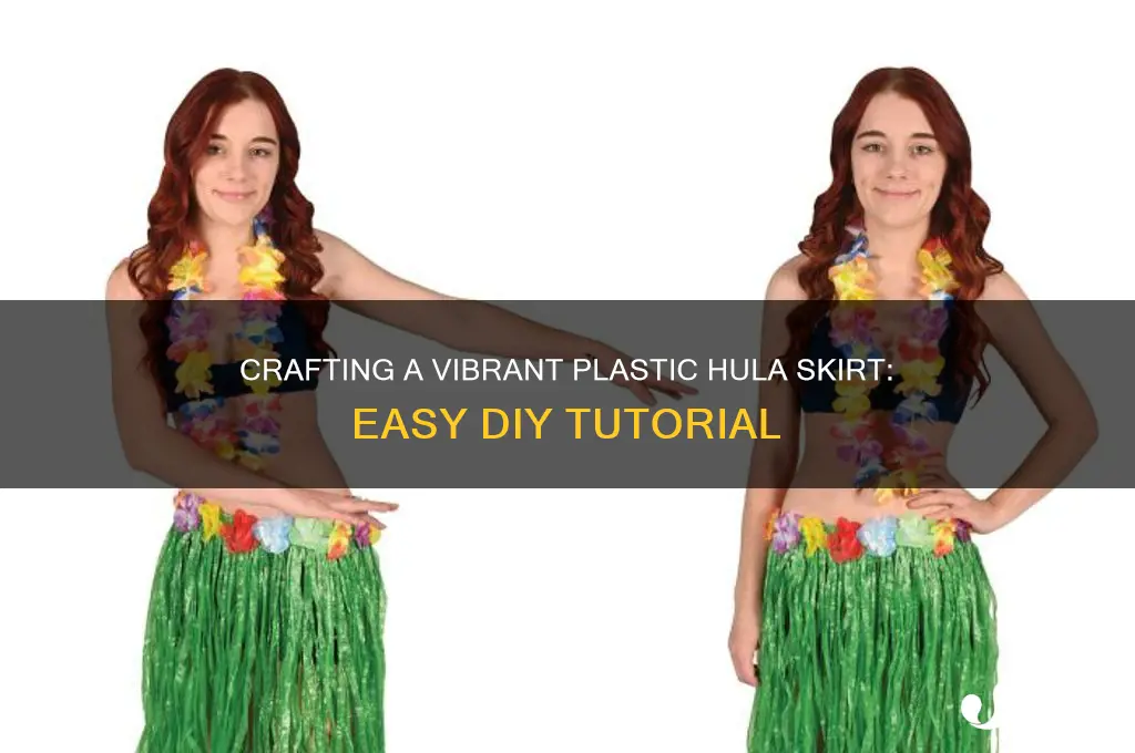 how to make a hula skirt out of plastic