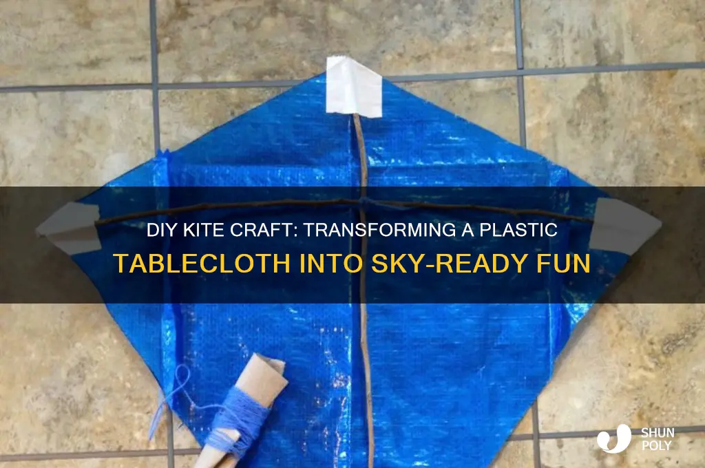 how to make a kite out of a plastic tablecloth