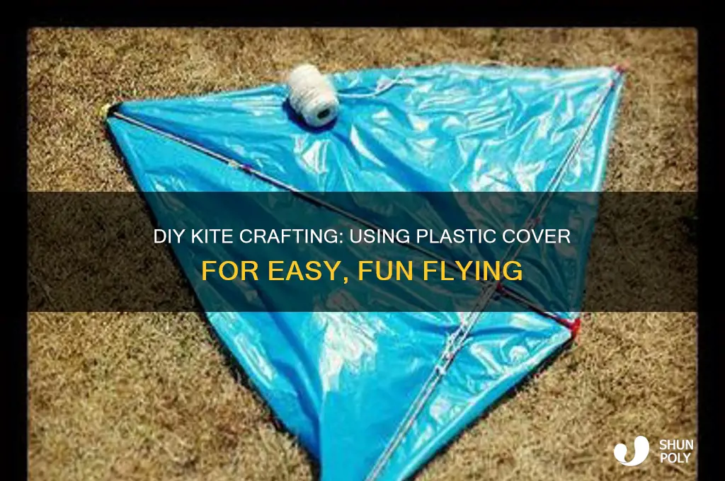 how to make a kite with plastic cover