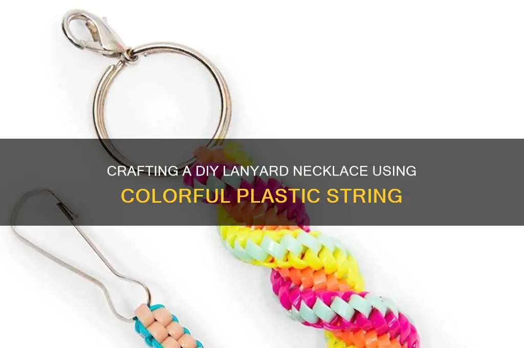 how to make a lanyard necklace with plastic string