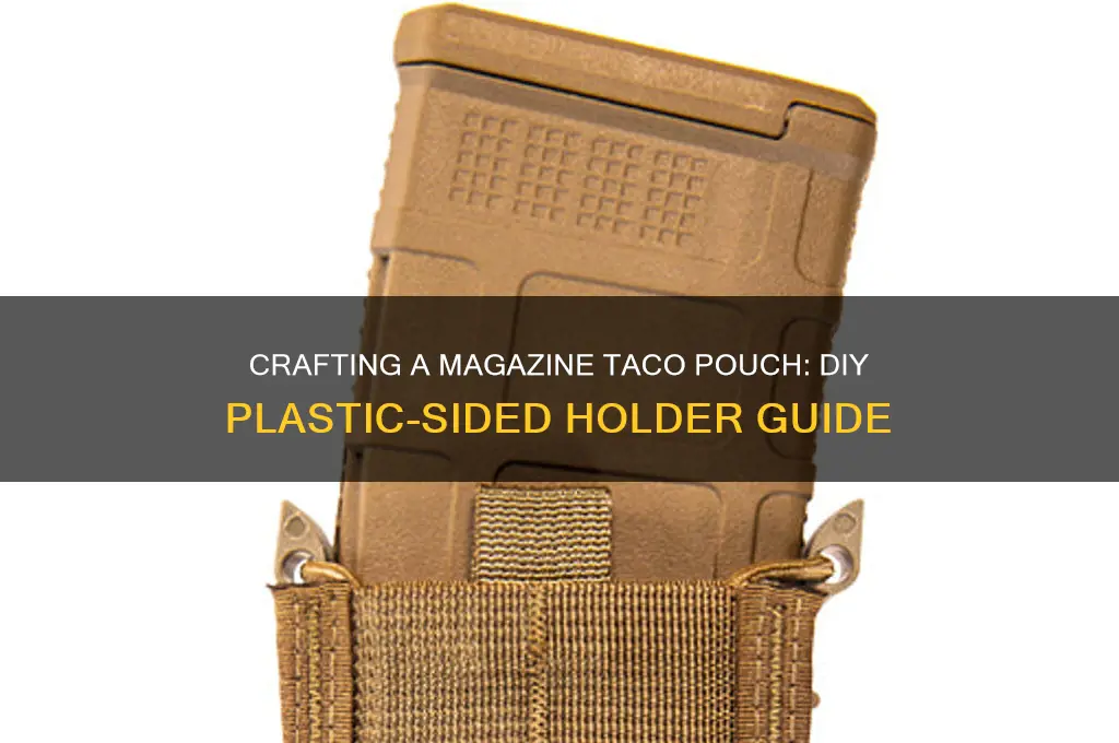 how to make a magazine taco pouch with plastic sides
