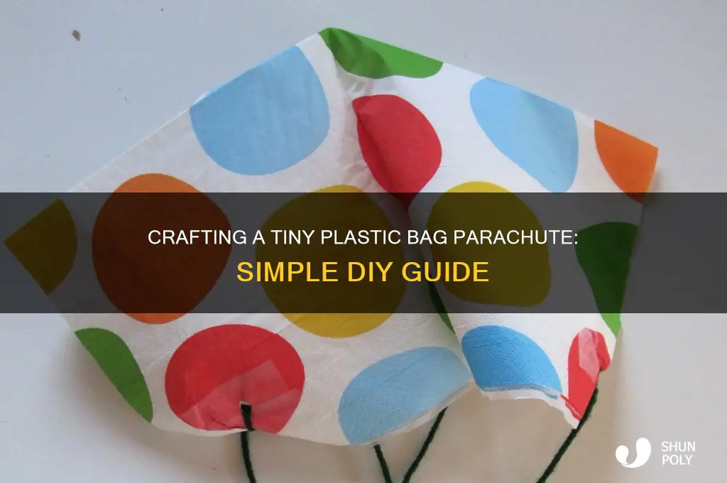 how to make a mini parachute with a plastic bag