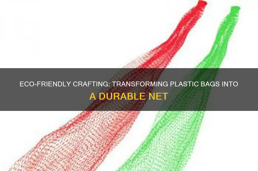 how to make a net out of plastic bags