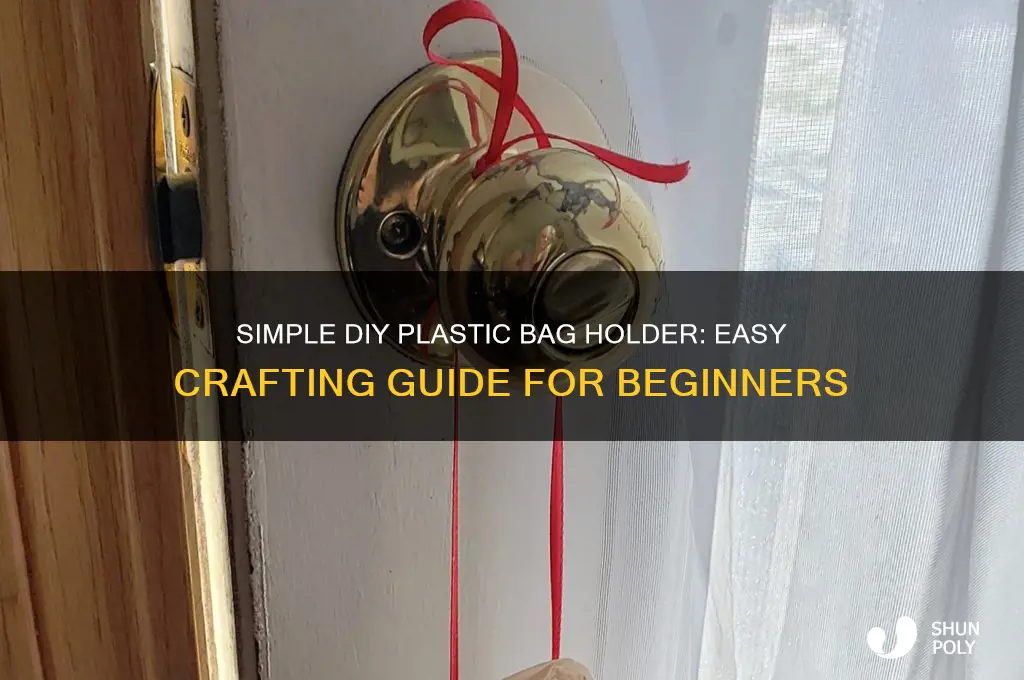 how to make a plastic bag holder easy