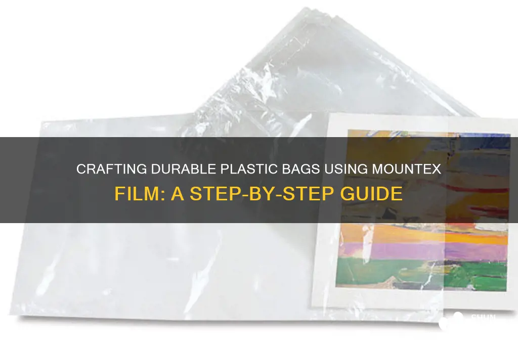 how to make a plastic bag out of mountex film