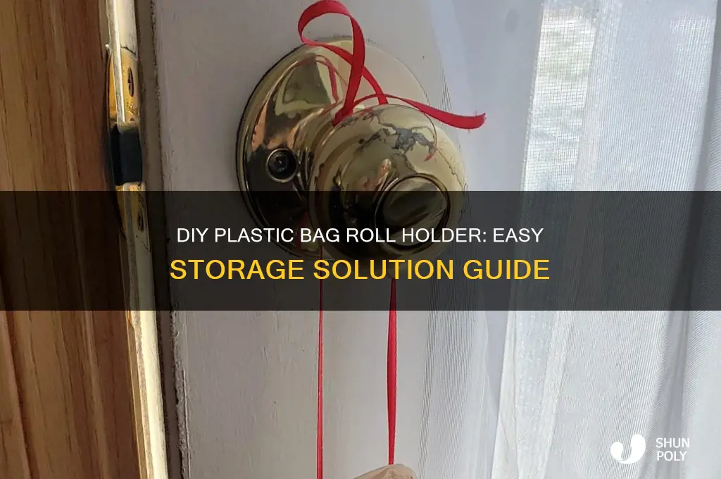 how to make a plastic bag roll holder
