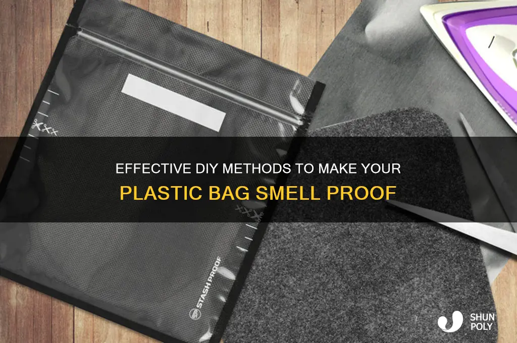 how to make a plastic bag smell proof