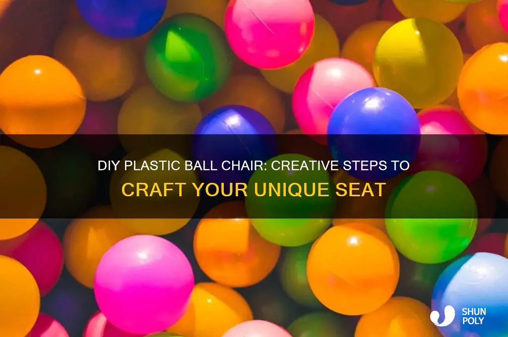 how to make a plastic ball chair