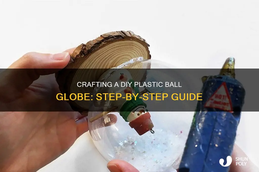 how to make a plastic ball globe