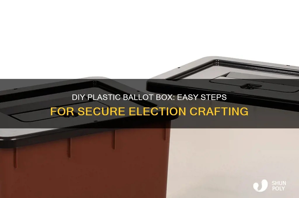 how to make a plastic ballot box