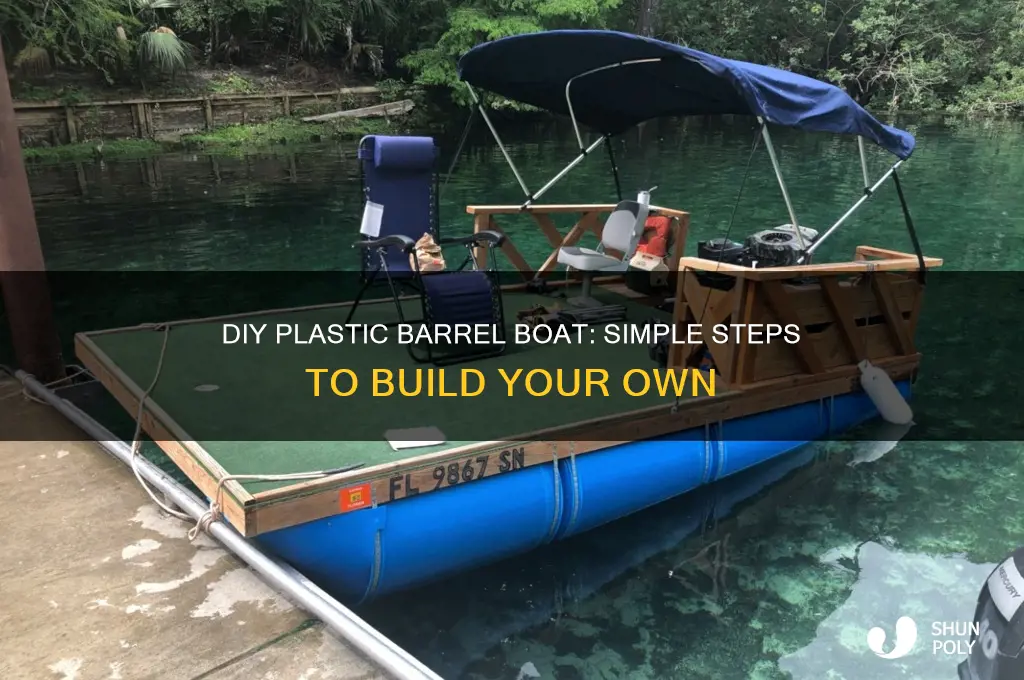how to make a plastic barrel boat