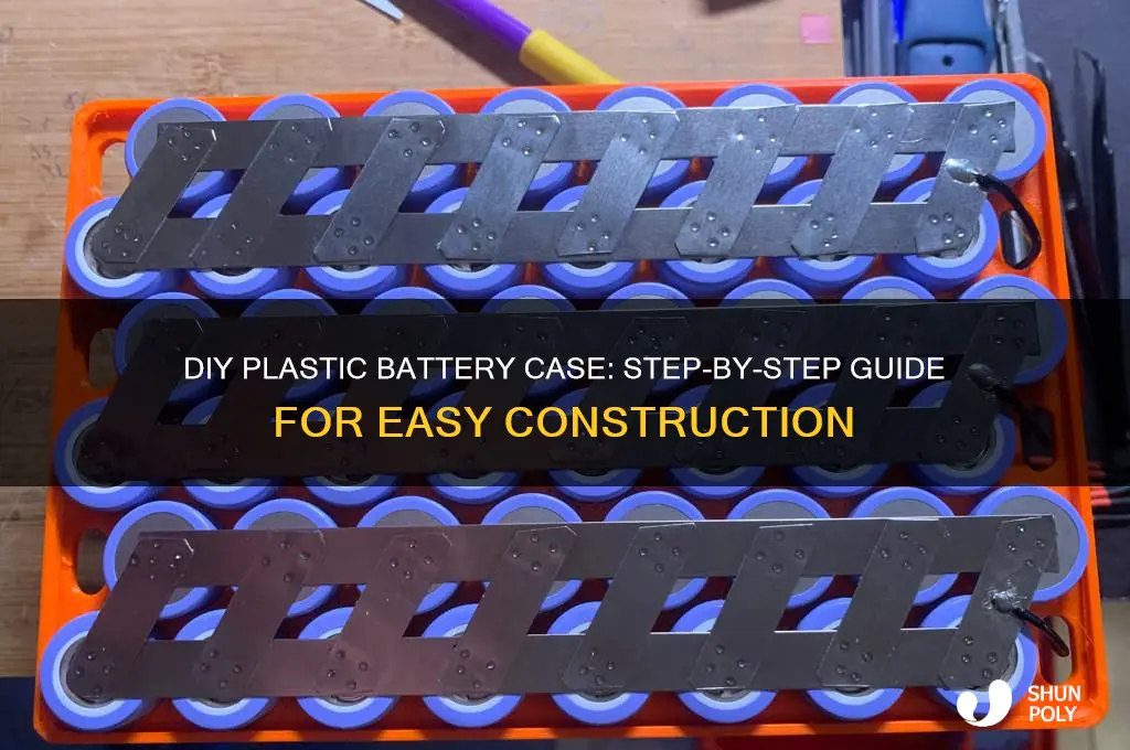 how to make a plastic battery case