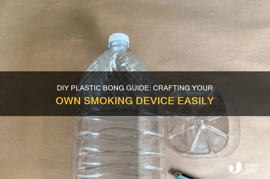how to make a plastic bong