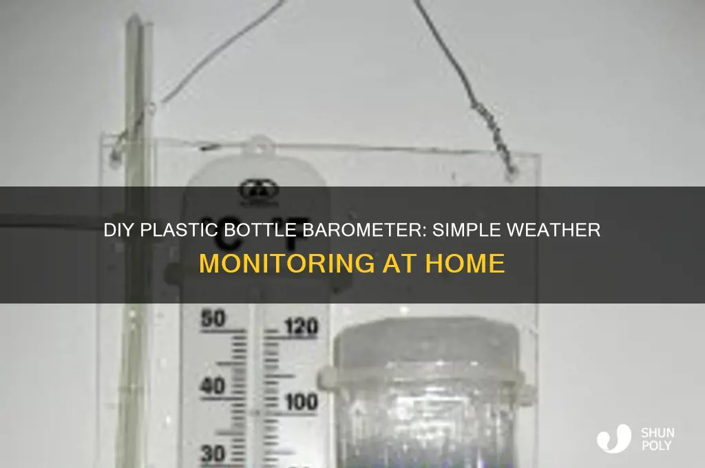how to make a plastic bottle barometer