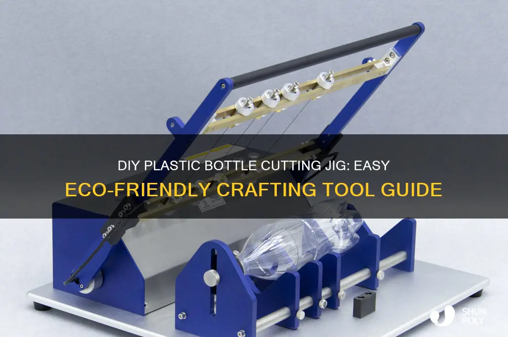 how to make a plastic bottle cutting jig