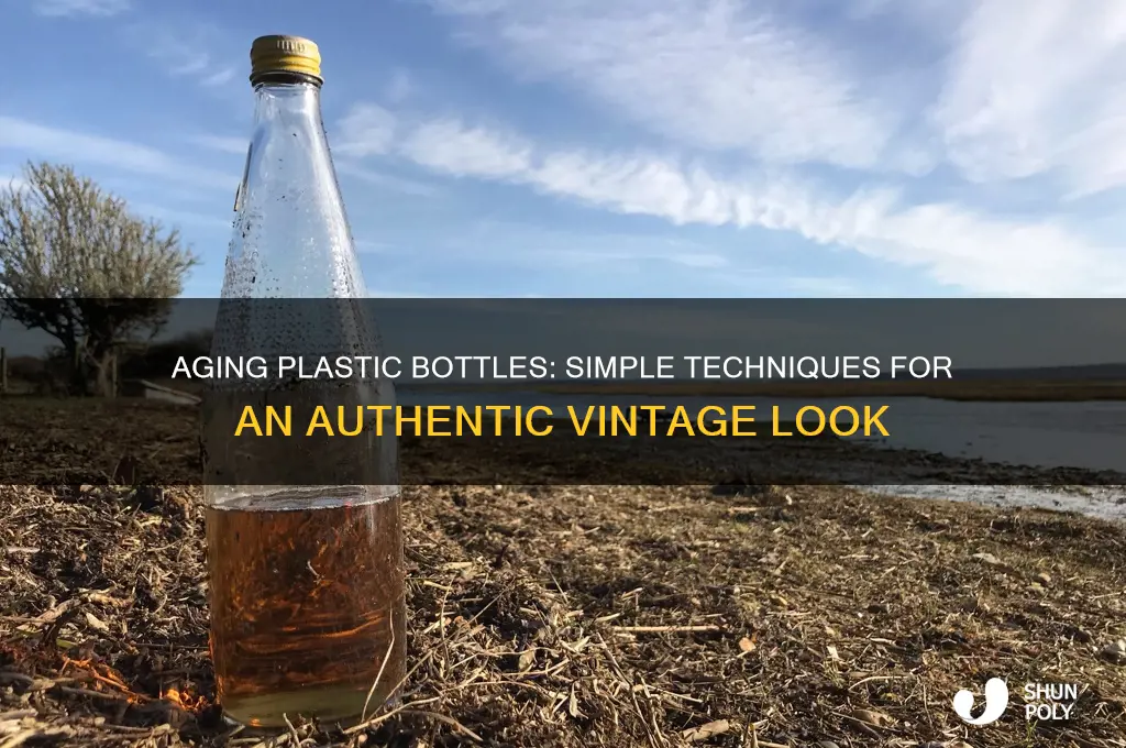 how to make a plastic bottle look old