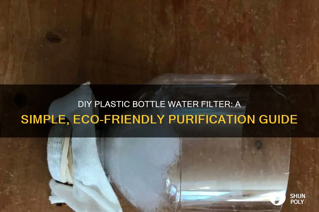 how to make a plastic bottle water filter