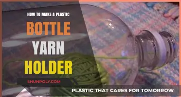 Crafting a Plastic Bottle Yarn Holder: Easy DIY Tutorial