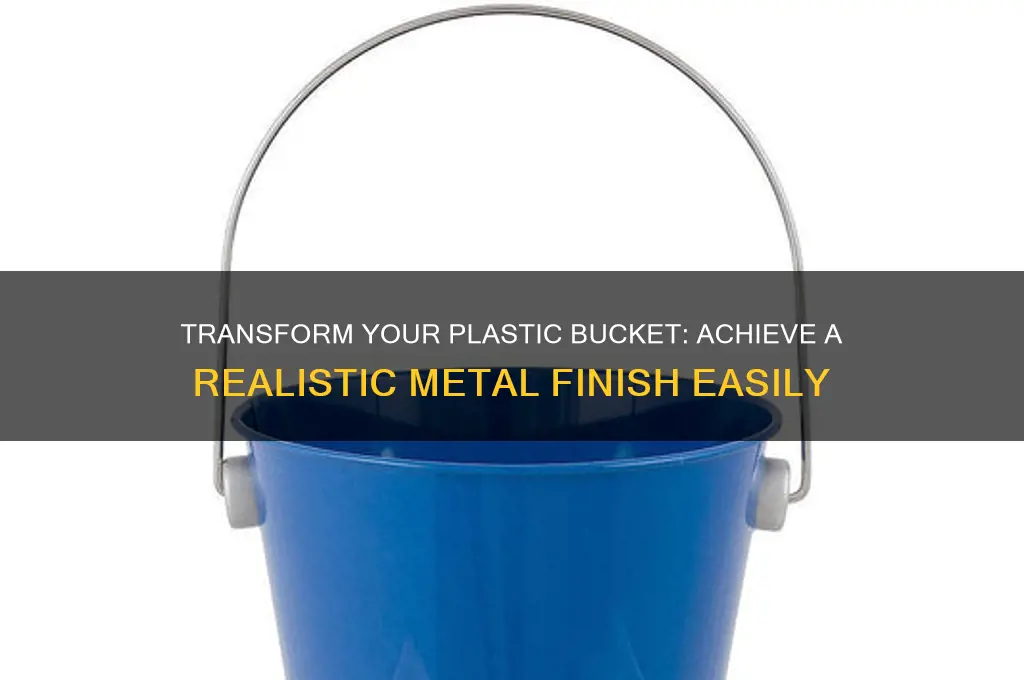 how to make a plastic bucket look metal