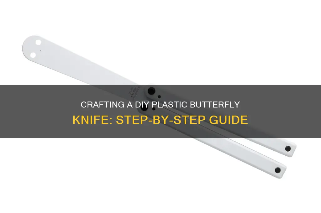 how to make a plastic butterfly knife
