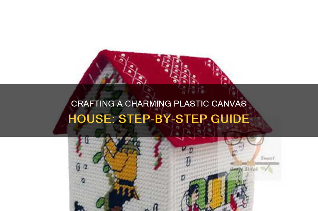 how to make a plastic canvas house