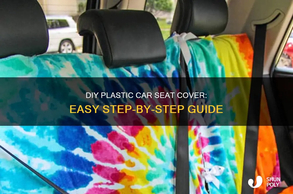 how to make a plastic car seat cover