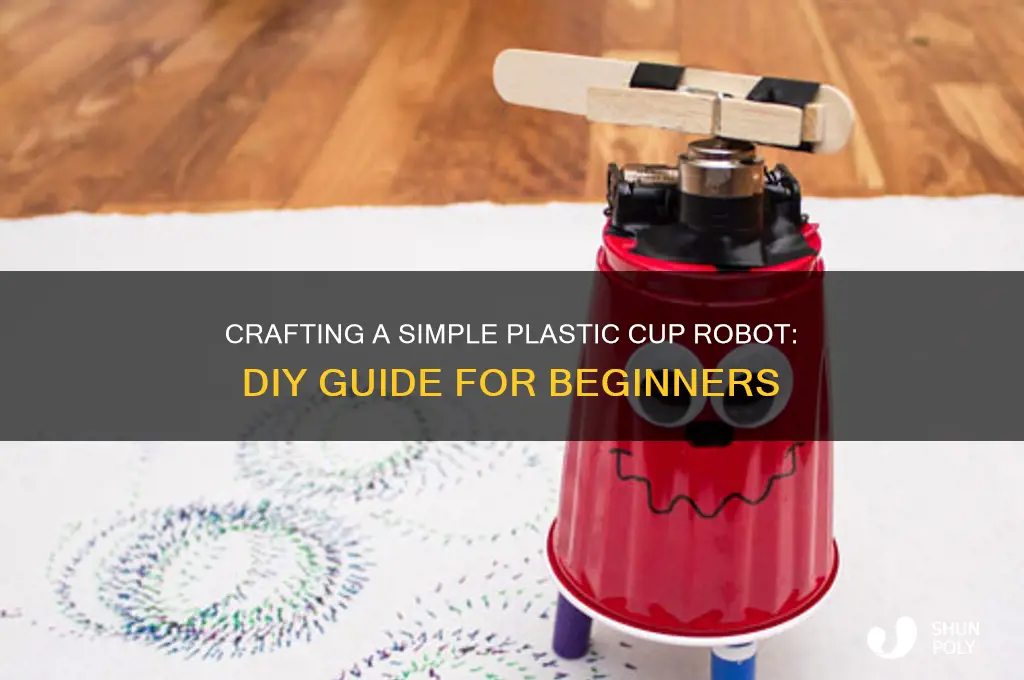 how to make a plastic cup robot