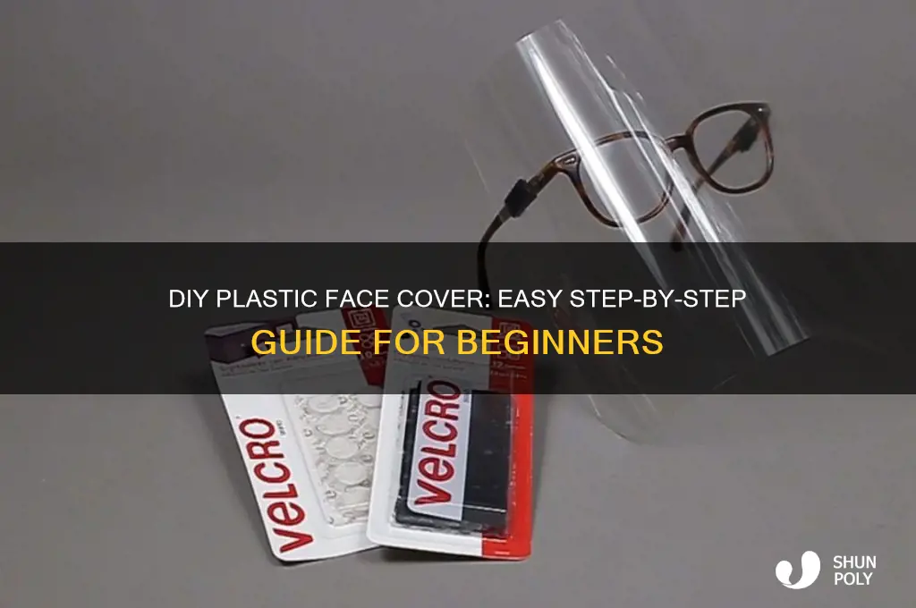how to make a plastic face cover