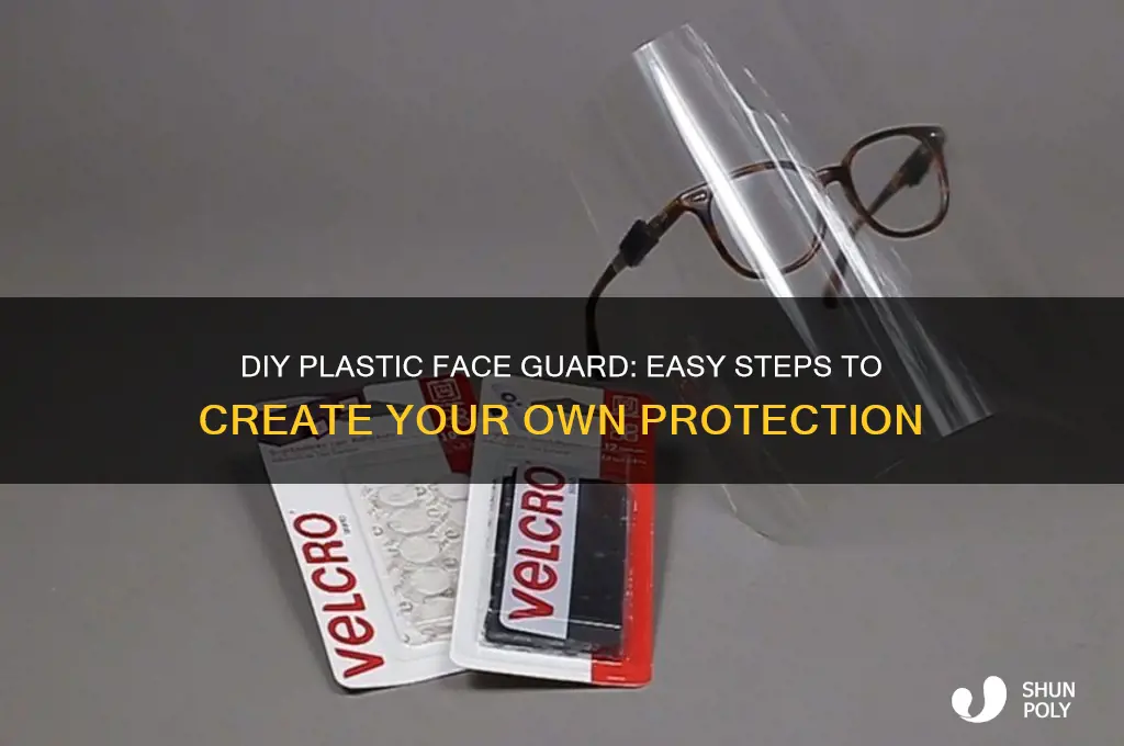 how to make a plastic face guard