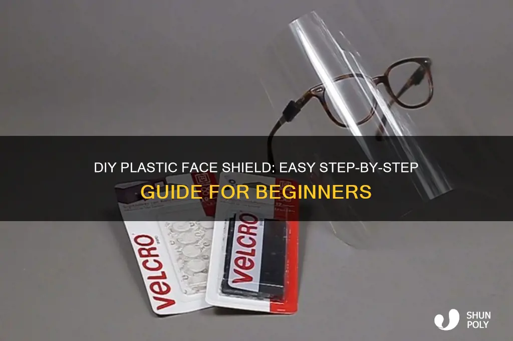 how to make a plastic face sheild