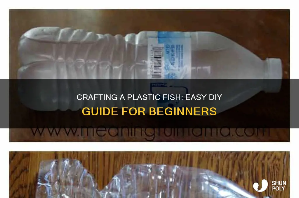 how to make a plastic fish