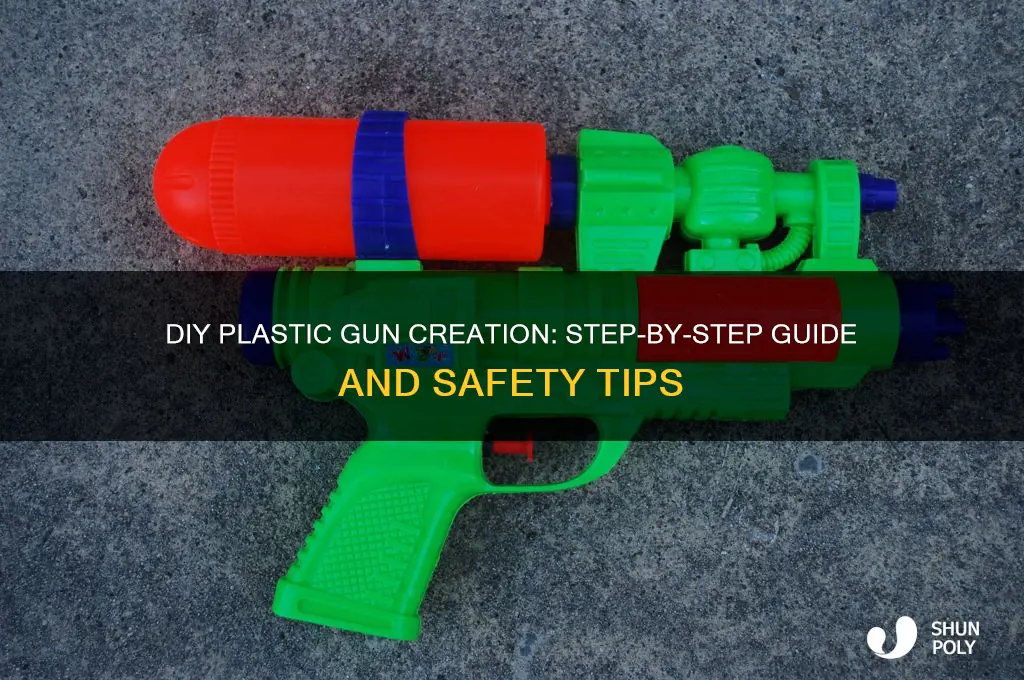 how to make a plastic gun