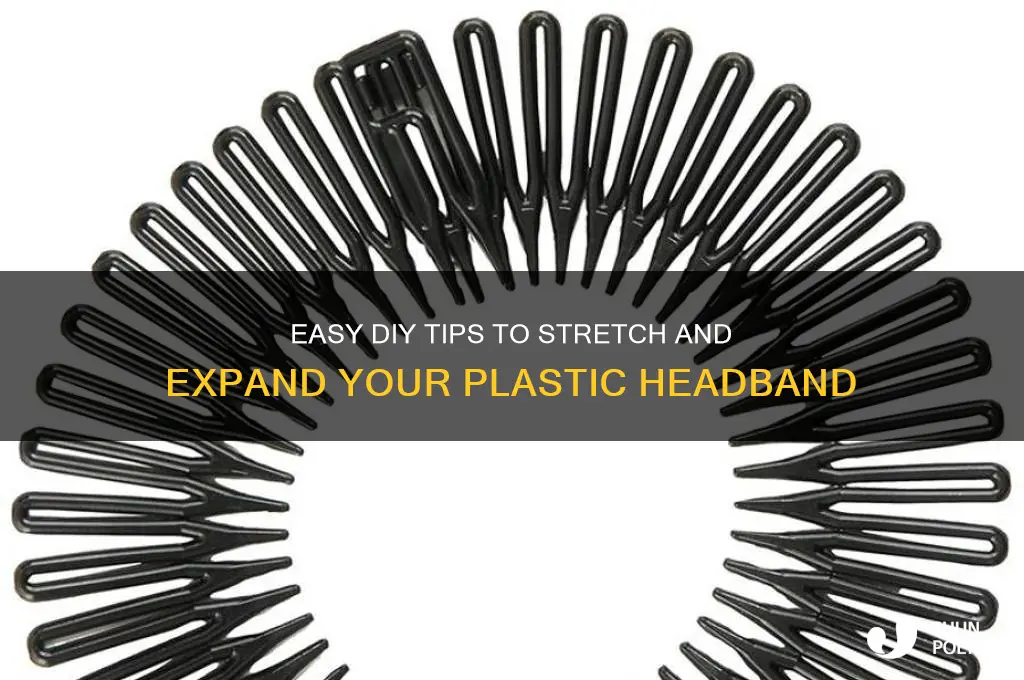 how to make a plastic headband bigger