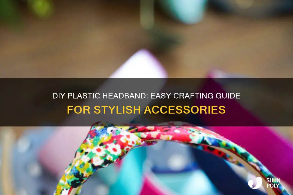 how to make a plastic headband