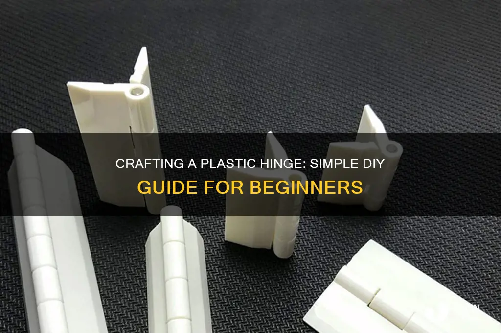 how to make a plastic hinge