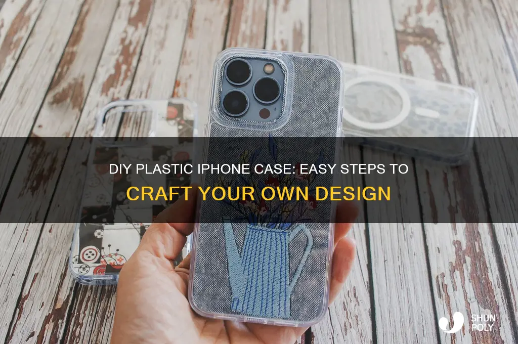how to make a plastic iphone case