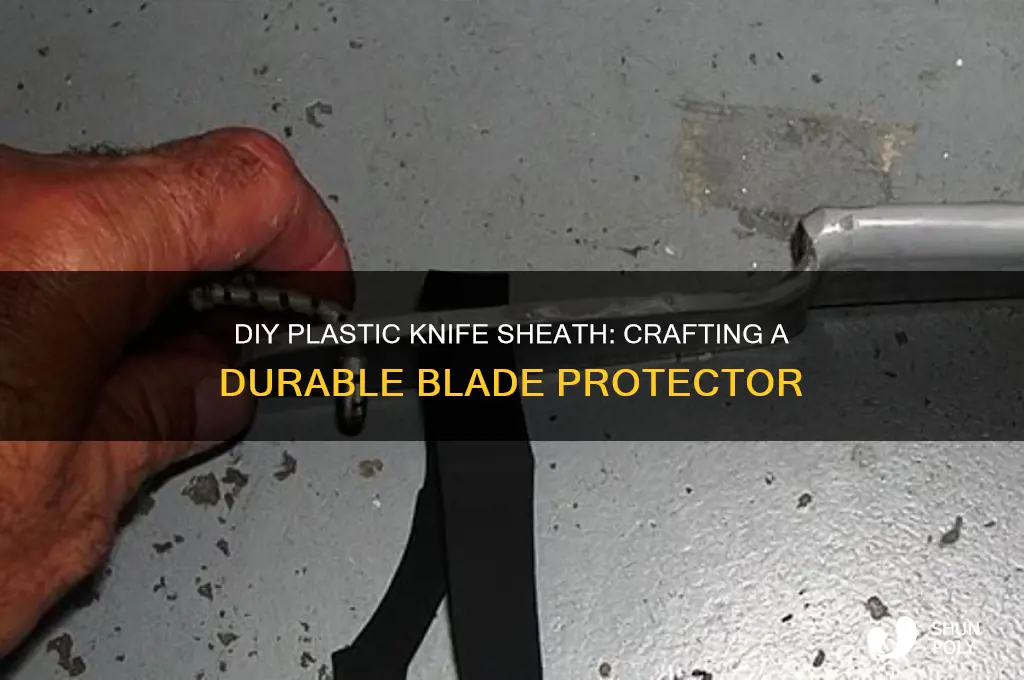 how to make a plastic knife sheath