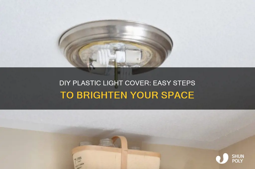 how to make a plastic light cover