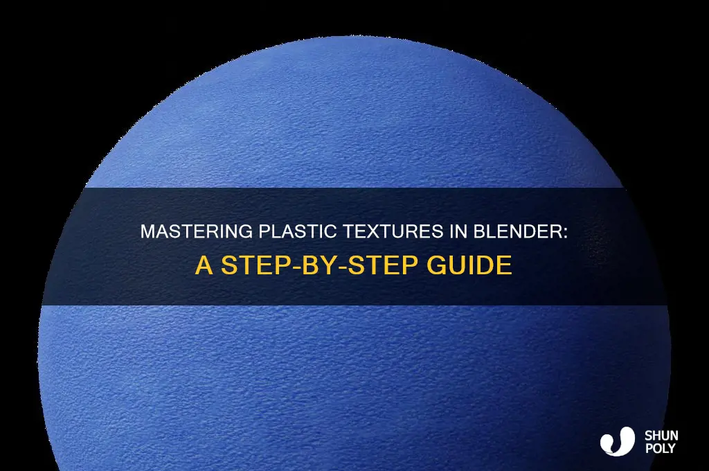 how to make a plastic textur in blender